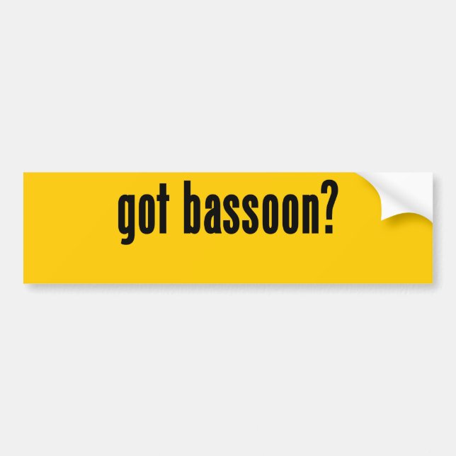 got bassoon? bumper sticker (Front)