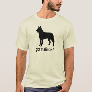 Got Belgian Malinois T-Shirt