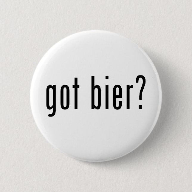 got bier? 6 cm round badge (Front)