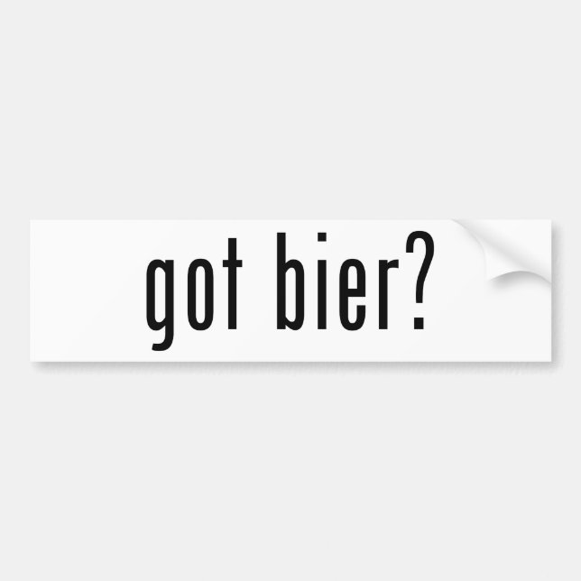 got bier? bumper sticker (Front)