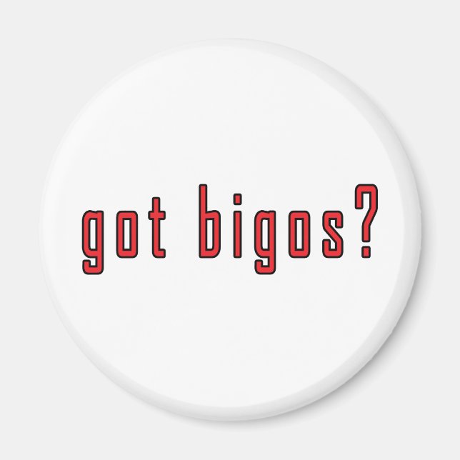 got bigos? magnet (Front)