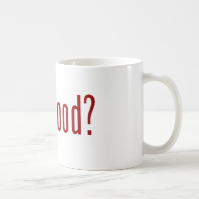 got blood? mug (Right)