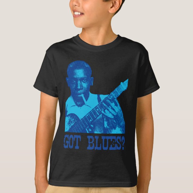 Got Blues? (R. Johnson) T-shirt (Front)