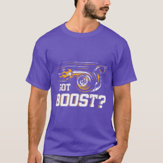 Got Boost Funny Car Racing girl T-Shirt