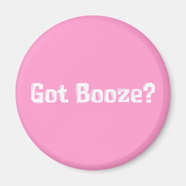 Got Booze Gifts Magnet (Front)