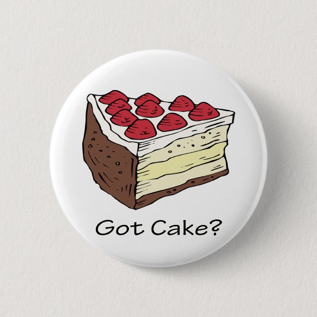 Got Cake? 6 Cm Round Badge (Front)