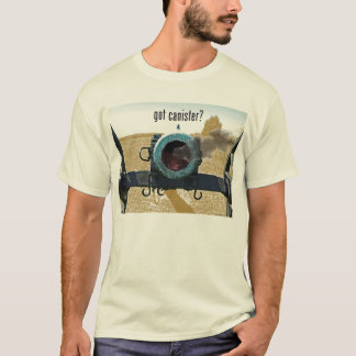 got canister? T-Shirt