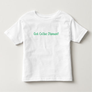 Got Celiac Disease? Toddler Shirt