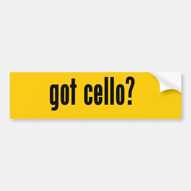 got cello? bumper sticker (Front)