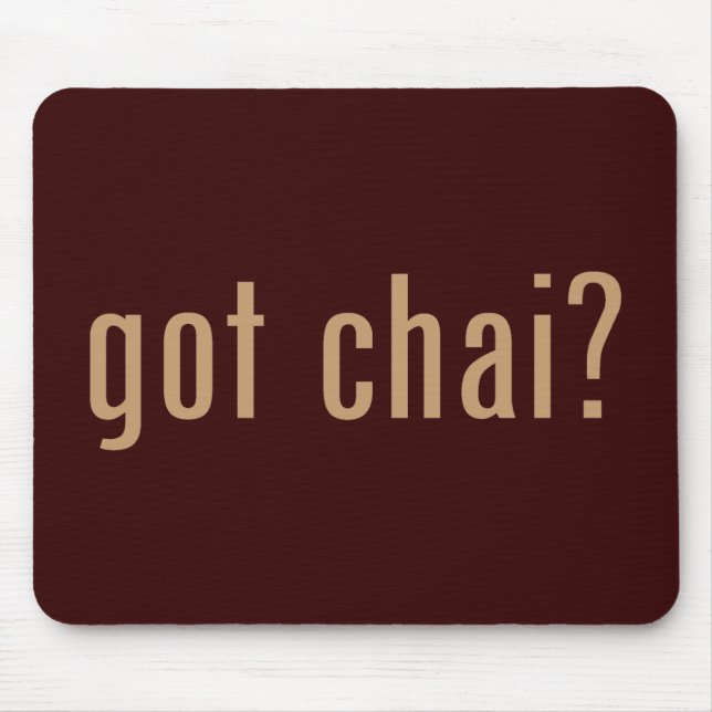 got chai? mouse pad (Front)