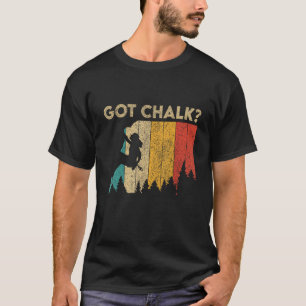 Got Chalk Funny Rock Climbing Bouldering Womens Gi T-Shirt