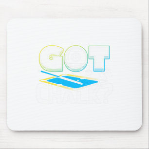 Got Chalk Pool Billiards Player Funny 2 Mouse Pad