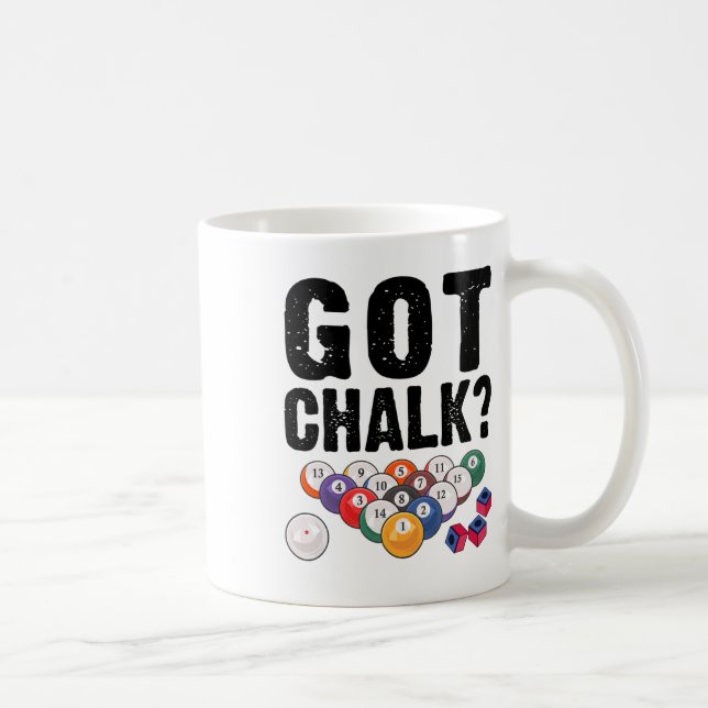 Got Chalk Pool Billiards Player Funny  Coffee Mug (Right)