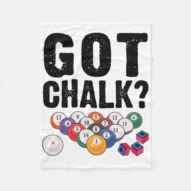 Got Chalk Pool Billiards Player Funny  Fleece Blanket (Front)