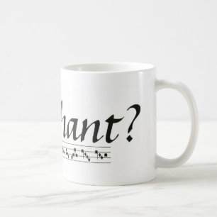 Got Chant? Coffee Mug