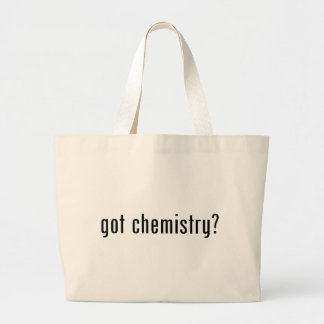 got chemistry? large tote bag