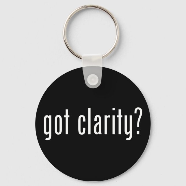 got clarity? Round Key Chain (Front)