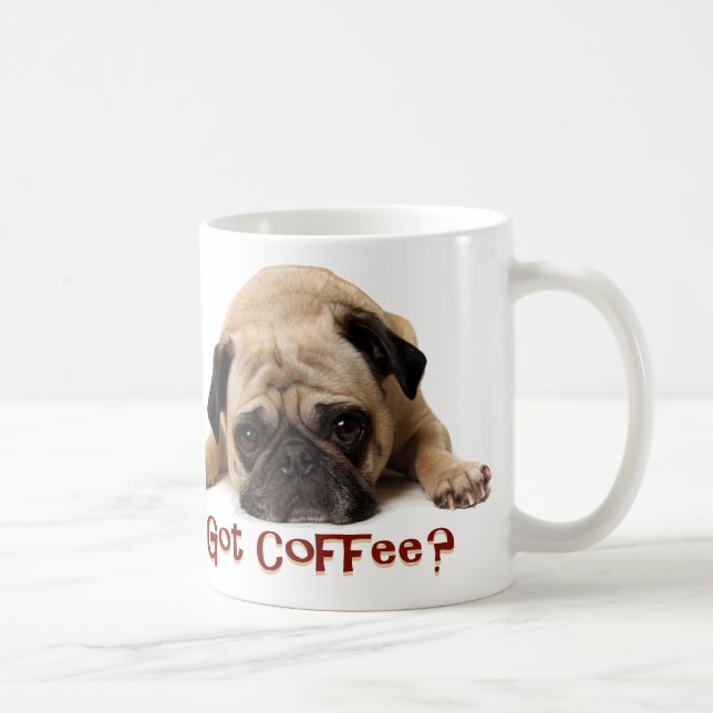Got Coffee? Pug Mug (Right)