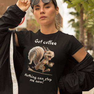 Got Coffee! T-Shirt
