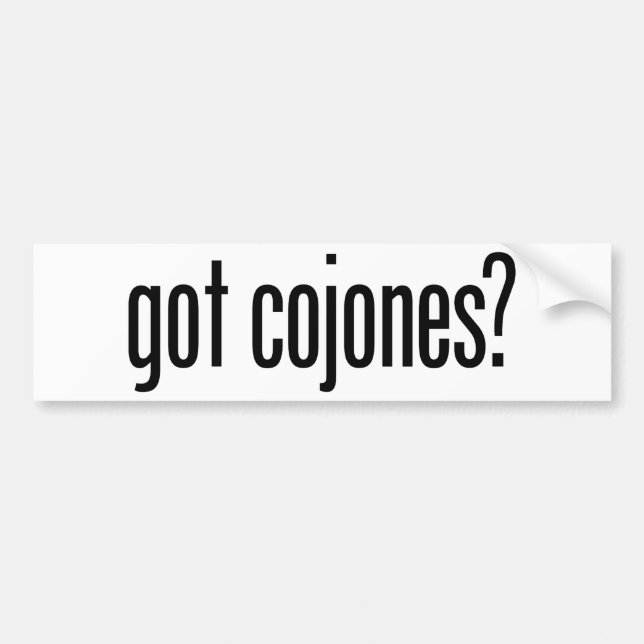 Got Cojones Bumper Sticker (Front)