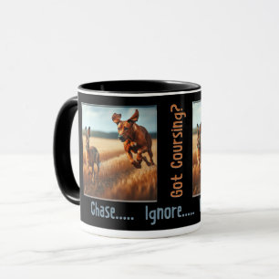 Got Coursing? Mug –Chase.... Ignore