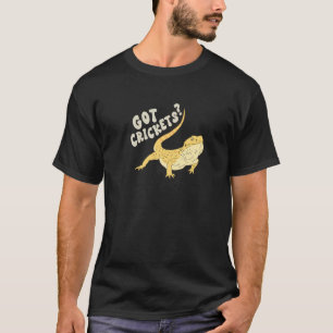Got Crickets Bearded Dragon Beardie Mum Lizard Dad T-Shirt