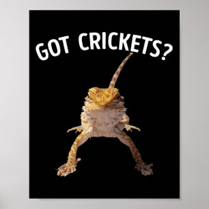 Got Crickets Bearded Dragon Shirt Poster