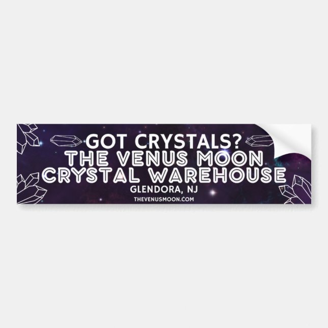 Got Crystals? (Galaxy) Bumper Sticker (Front)