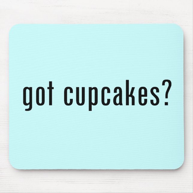 got cupcakes? mouse pad (Front)
