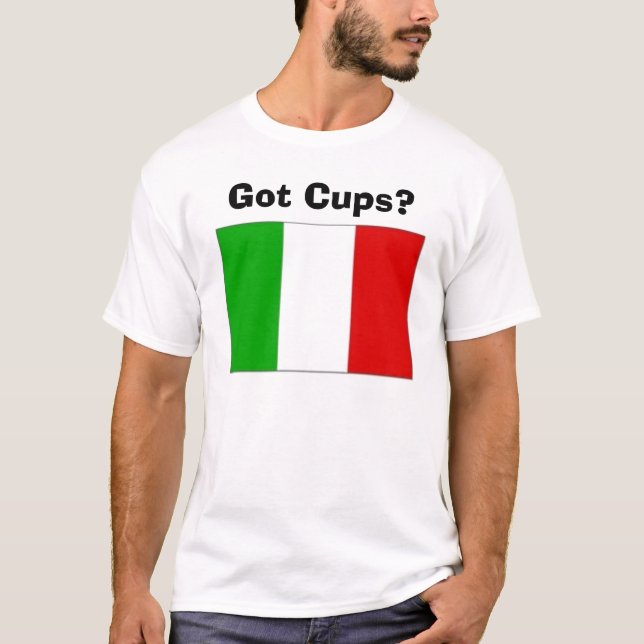 Got Cups? T-Shirt (Front)