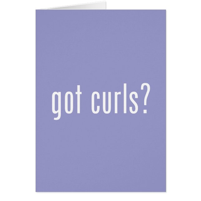 Got Curls? (Front)