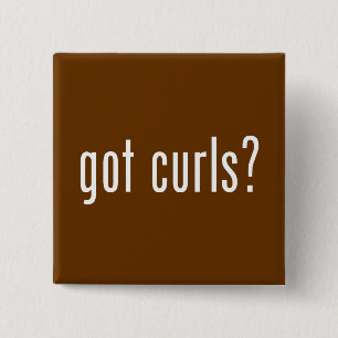 Got Curls? 15 Cm Square Badge