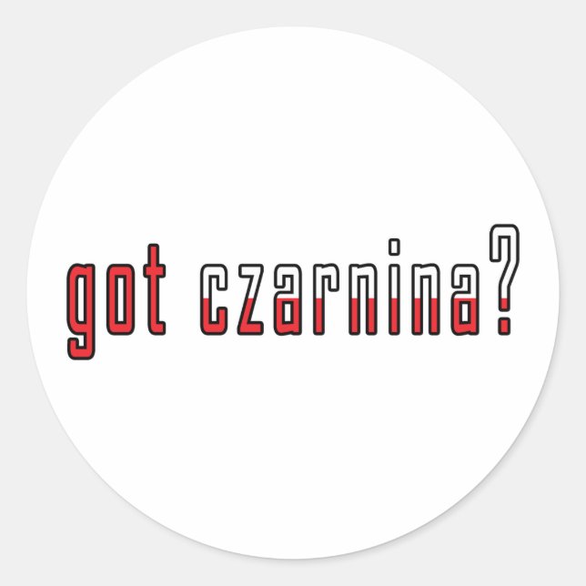 got czarnina? Flag Classic Round Sticker (Front)