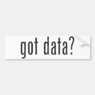 got data? 01100111 01101111 01110100 00100000 0110 bumper sticker