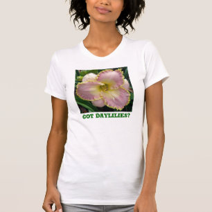 Got Daylilies? T-Shirt