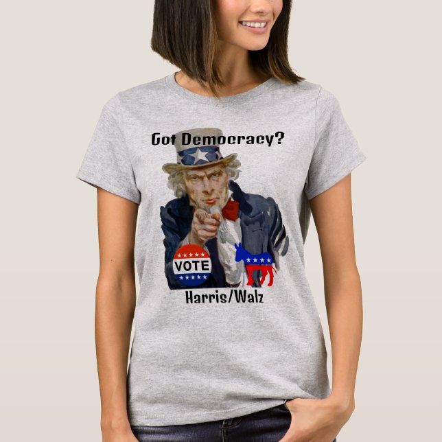 Got Democracy? T-Shirt (Front)