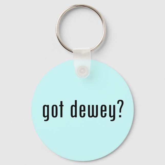 got dewey? key ring (Front)