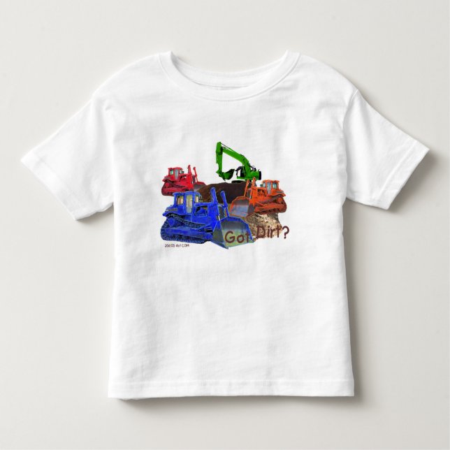 Got dirt? toddler T-Shirt (Front)