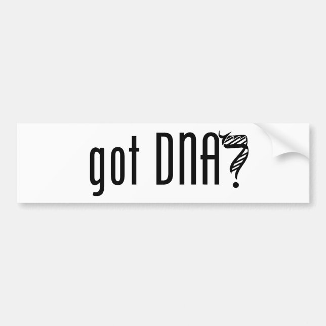 got DNA? Bumper Sticker (Front)