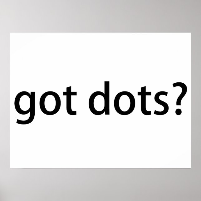 Got Dots Funny Marching Band Poster (Front)