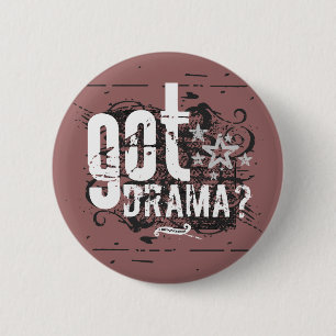 Got Drama? 6 Cm Round Badge