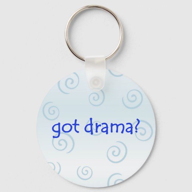 got drama? Keychain (Front)