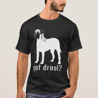 Got Drool Nickerstickers English Mastiff T-Shirt