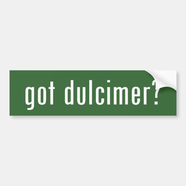 got dulcimer? bumper sticker (Front)