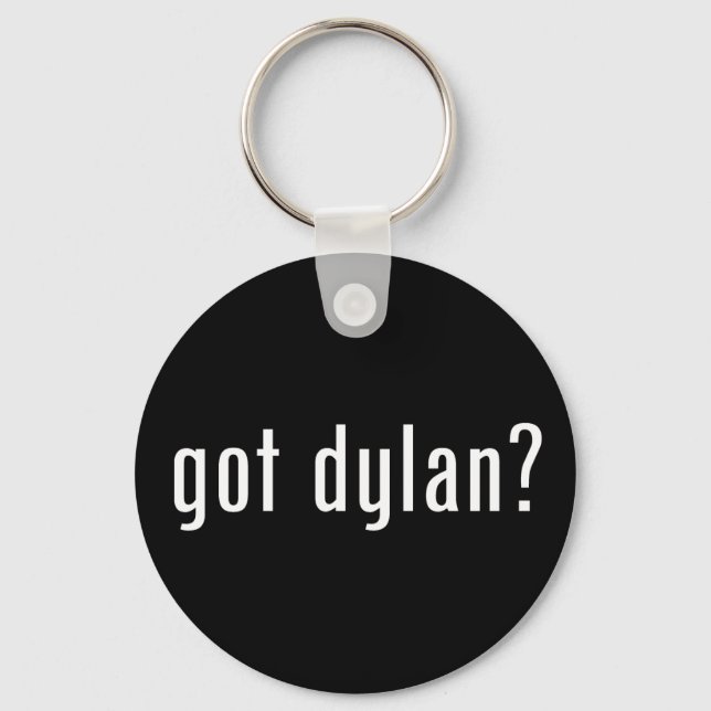 got dylan? key ring (Front)