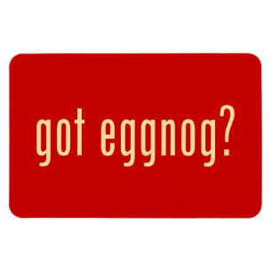 got eggnog? magnet