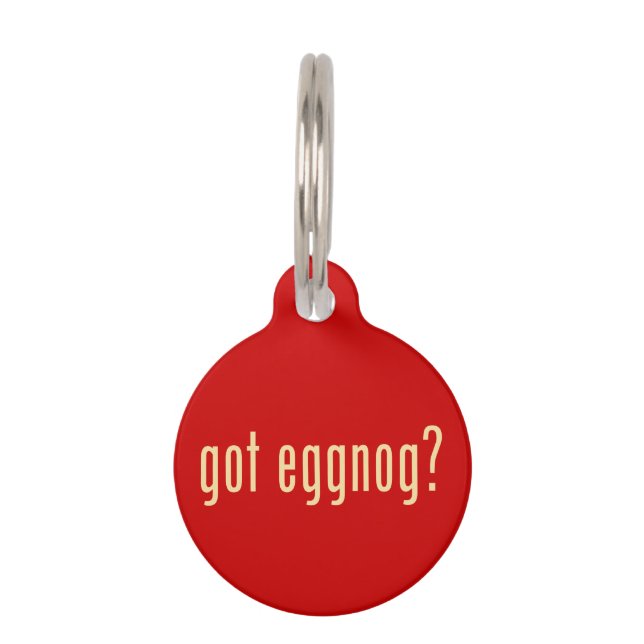 got eggnog? pet tag (Front)
