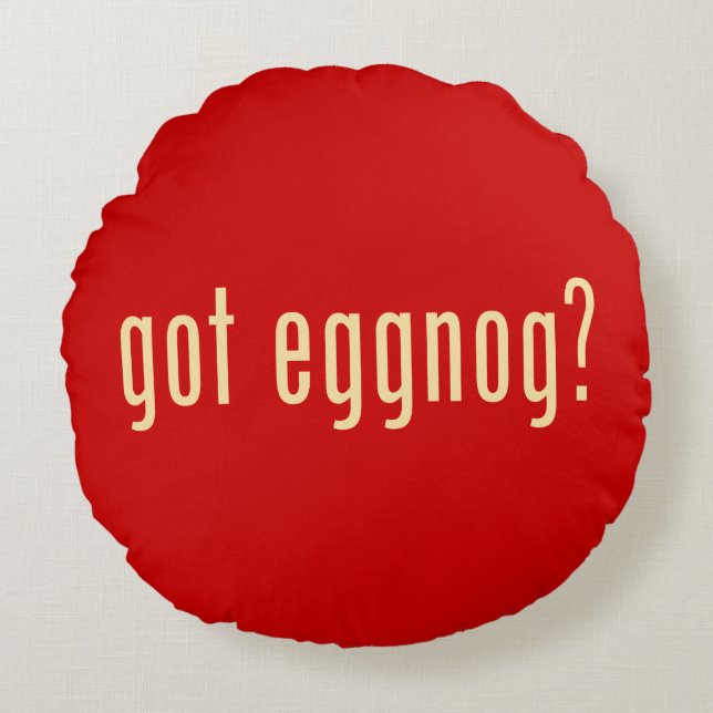 got eggnog? round cushion (Front)