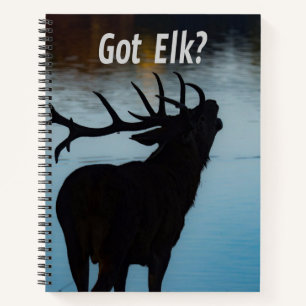 Got Elk?  Funny Hunter Humour Notebook