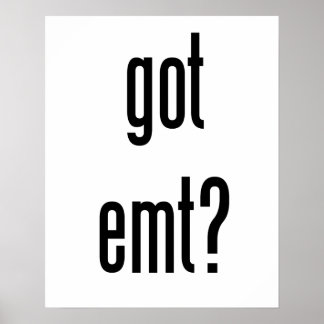 got emt? poster